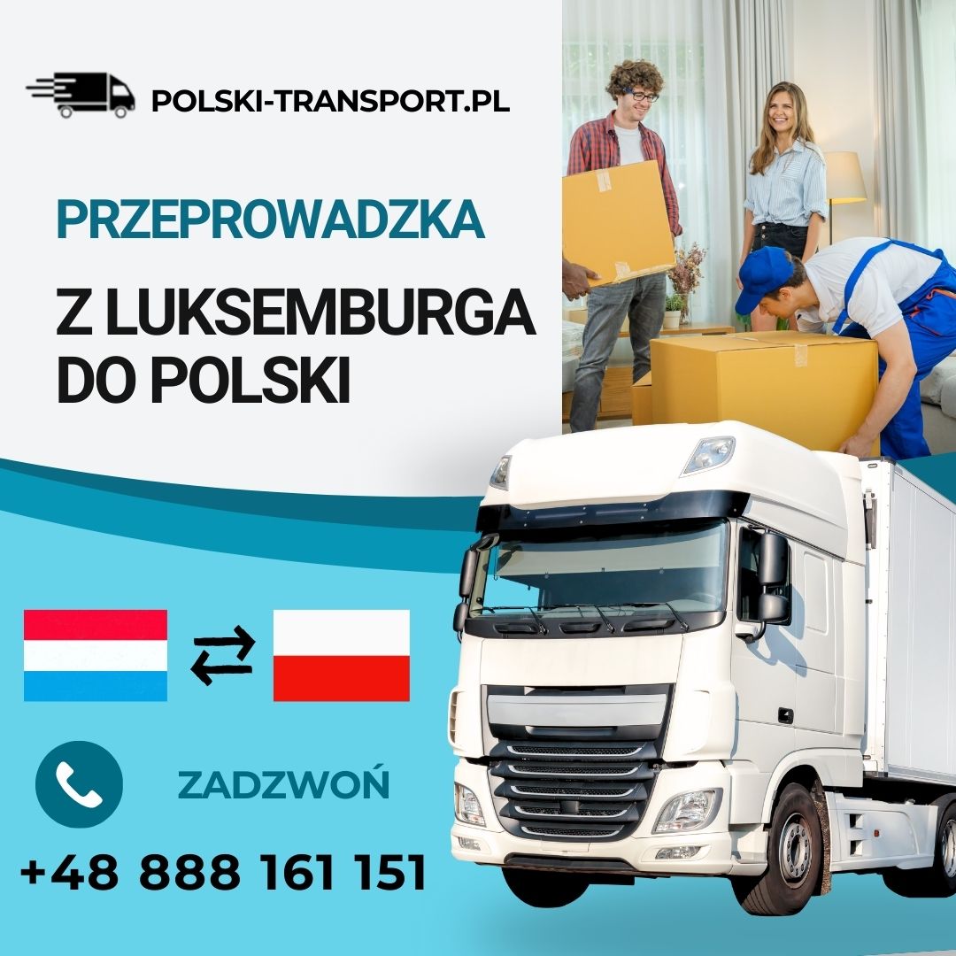 Przeprowadzka z Luksemburga do Polski firma polski transport