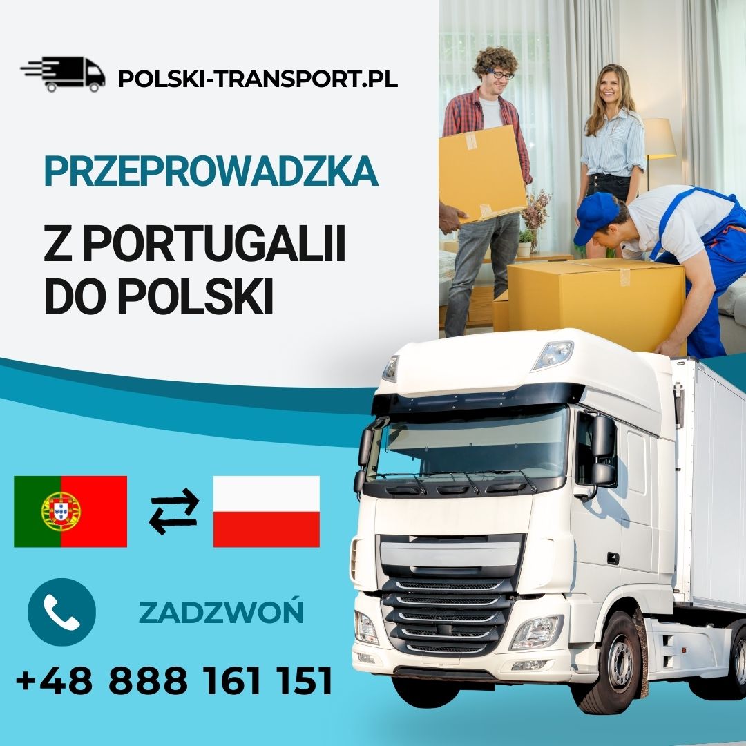 Przeprowadzka z Portugalii do Polski firma polski transport