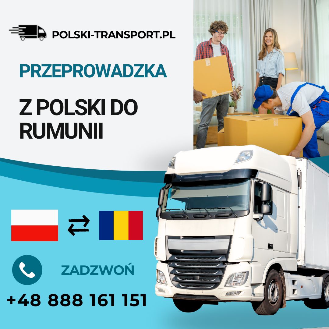 Przeprowadzka z Polski do Rumunii Firma Transportowa